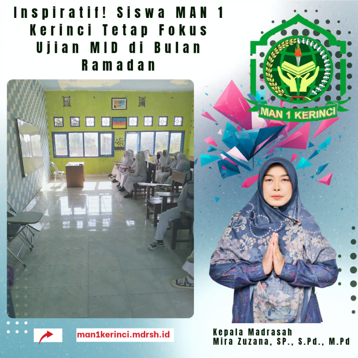 Inspiratif! Siswa MAN 1 Kerinci Tetap Fokus Ujian MID di Bulan Ramadan