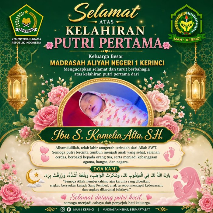 Keluarga Besar MAN 1 Kerinci Sampaikan Ucapan Selamat atas Kelahiran Putri Pertama Ibu S. Kamelia Alta, S.H. Keluarga Besar MAN 1 Kerinci Sampaikan Ucapan Selamat atas Kelahiran Putri Pertama Ibu S. Kamelia Alta, S.H.