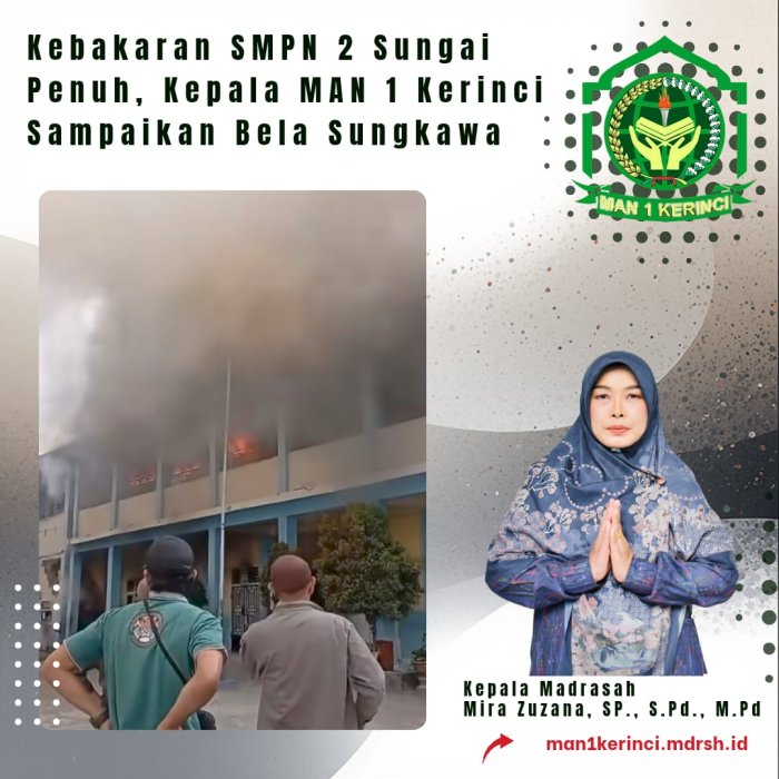 Kebakaran SMPN 2 Sungai Penuh, Kepala MAN 1 Kerinci Sampaikan Bela Sungkawa