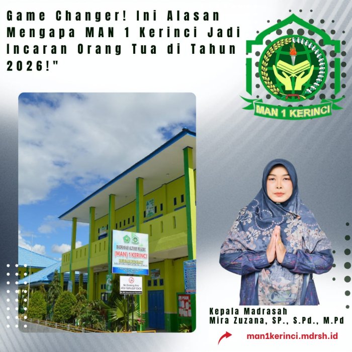 Game Changer! Ini Alasan Mengapa MAN 1 Kerinci Jadi Incaran Orang Tua di Tahun 2026!