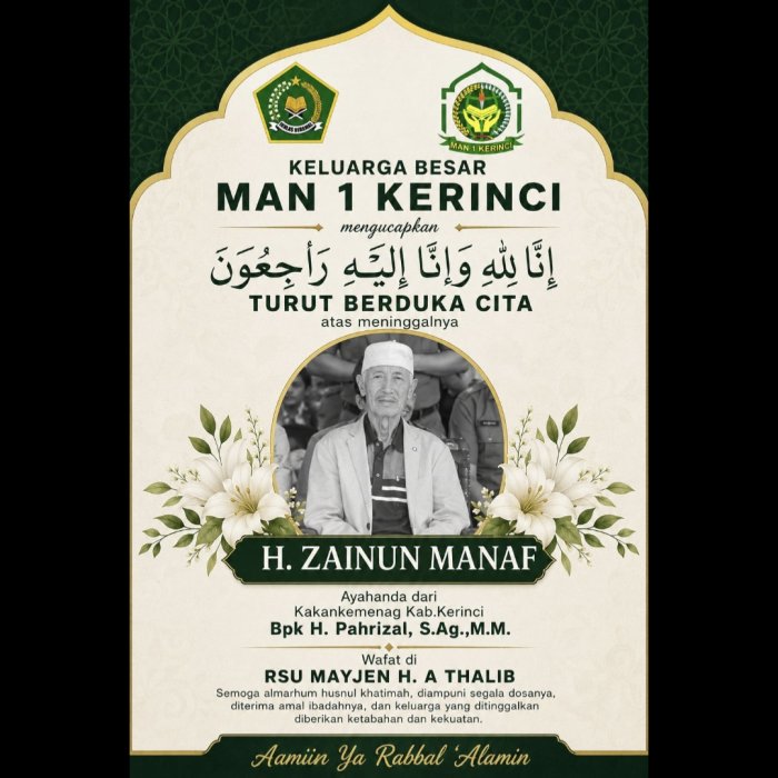 Keluarga Besar MAN 1 Kerinci Sampaikan Duka Cita atas Wafatnya H. Zainun Manaf Keluarga Besar MAN 1 Kerinci Sampaikan Duka Cita atas Wafatnya H. Zainun Manaf