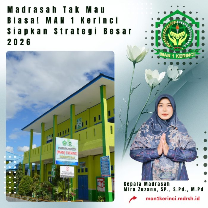 Madrasah Tak Mau Biasa! MAN 1 Kerinci Siapkan Strategi Besar 2026